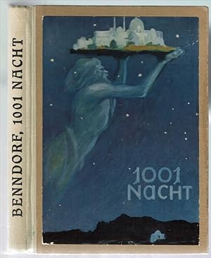 Märchen aus 1001 Nacht. Neu bearbeitet für die Jugend von Paul Benndorf. Mit 6 Farbdruck-, 6 Voll...