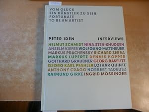 Seller image for Vom Glck ein Knstler zu sein : Peter Iden - Interviews for sale by Gebrauchtbcherlogistik  H.J. Lauterbach