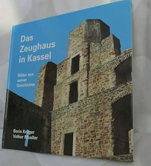 Seller image for Das Zeughaus in Kassel - Bilder aus seiner Geschichte for sale by Aderholds Bcher & Lots