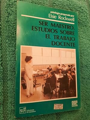 Ser maestro, estudios sobre el trabajo docente. (Spanish Edition)