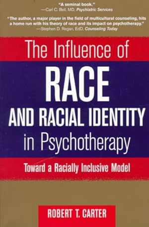 Bild des Verkufers fr Influence of Race and Racial Identity in Psychotherapy : Toward a Racially Inclusive Model zum Verkauf von GreatBookPrices
