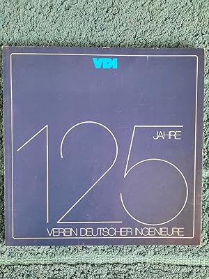 Seller image for 125 Jahre Verein deutscher Ingenieure (VDI). 1856 - 1981. for sale by Aderholds Bcher & Lots