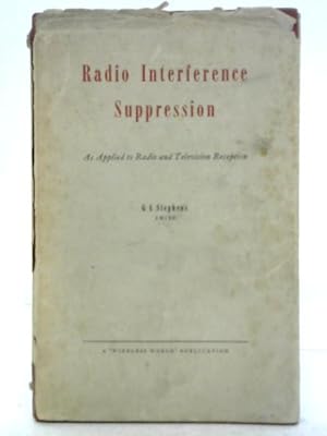 Bild des Verkufers fr Radio Interference Suppression; As Applied to Radio and Television Reception zum Verkauf von World of Rare Books