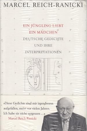 Ein Jüngling liebt ein Mädchen : deutsche Gedichte und ihre Interpretationen / Marcel Reich-Ranicki