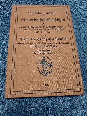 Imagen del vendedor de sterreichische Geschichte IV: Vom Ende des Spanischen Erbfolgekrieges bis zum Abschlu des Wiener Kongresses (1714-1815). a la venta por Aderholds Bcher & Lots