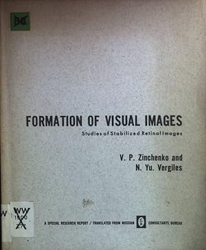 Imagen del vendedor de Formation of Visual Images: Studies of Stabilized Retinal Images a la venta por books4less (Versandantiquariat Petra Gros GmbH & Co. KG)