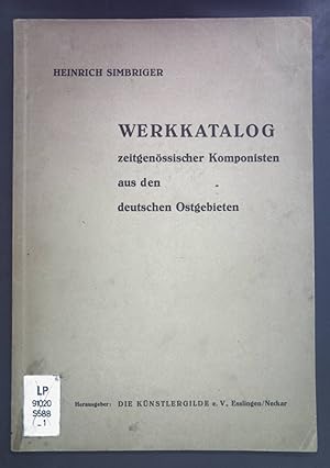 Bild des Verkufers fr Werkkatalog zeitgenssischer Komponisten aus den deutschen Ostgebieten. zum Verkauf von books4less (Versandantiquariat Petra Gros GmbH & Co. KG)