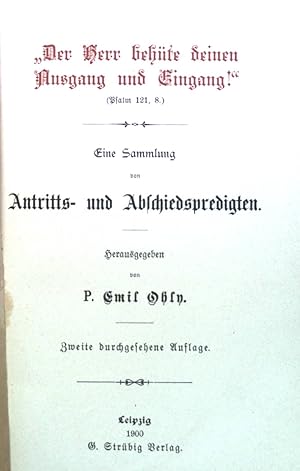 Imagen del vendedor de Der Herr behte deinen Ausgang und Eingang!" Eine Sammlung von Antritts- und Abschiedspredigten. Pfarr - Bibliothek; Band 14 a la venta por books4less (Versandantiquariat Petra Gros GmbH & Co. KG)