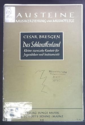 Bild des Verkufers fr Das Schlaraffenland. Kleine szenische Kantate fr Jugendchor und Instrumente. Bausteine fr Musikerziehung und Musikpflege. Werkreihe B 130. zum Verkauf von books4less (Versandantiquariat Petra Gros GmbH & Co. KG)