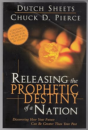 Releasing The Prophetic Destiny Of A Nation: Discovering How Your Future Can Be Greater Than Your...