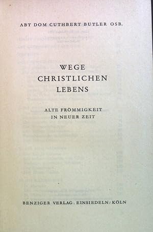 Bild des Verkufers fr Wege christlichen Lebens. Alte Frmmigkeit in neuer Zeit. zum Verkauf von books4less (Versandantiquariat Petra Gros GmbH & Co. KG)