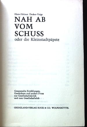 Bild des Verkufers fr Nah ab vom Schuss. -oder: Die Kleinstadtppste; zum Verkauf von books4less (Versandantiquariat Petra Gros GmbH & Co. KG)