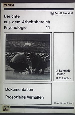 Bild des Verkufers fr Dokumentation: Prosoziales Verhalten. Berichte aus dem Arbeitsbereich Psychologie 14. zum Verkauf von books4less (Versandantiquariat Petra Gros GmbH & Co. KG)