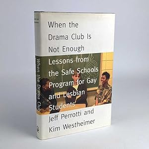Seller image for When the Drama Club Is Not Enough: Lessons from the Safe Schools Program for Gay and Lesbian Students for sale by Book Merchant Jenkins, ANZAAB / ILAB
