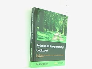 Imagen del vendedor de Python GUI Programming Cookbook (English Edition): Over 80 object-oriented recipes to help you create mind-blowing GUIs in Python a la venta por Book Broker