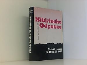 Bild des Verkufers fr Sibirische Odyssee. Mein Weg durch die Hlle des KGB zum Verkauf von Book Broker