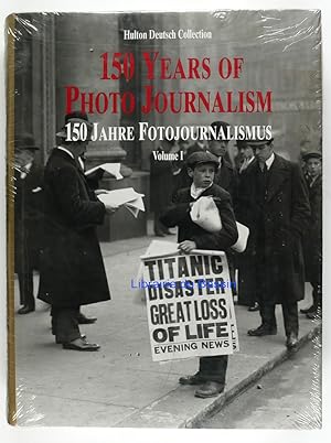 150 years of photo journalism 150 jahre fotojournalismus Volume I