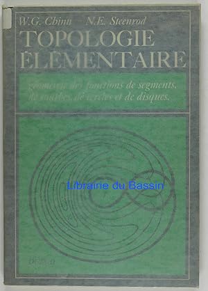 Seller image for Topologie lmentaire Gomtrie des fonctions de segments, de courbes, de cercles et de disques for sale by Librairie du Bassin