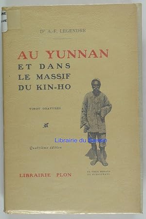 Imagen del vendedor de Mission A.-F. Legendre Au Yunnan et dans le massif du Kin-Ho (fleuve d'Or) a la venta por Librairie du Bassin