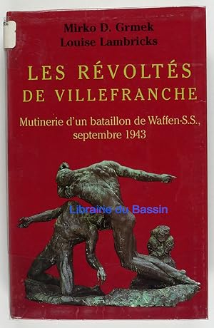 Bild des Verkufers fr Les rvolts de Villefranche Mutinerie d'un bataillon de Waffen-SS  Villefranche-de-Rouergue Septembre 1943 zum Verkauf von Librairie du Bassin