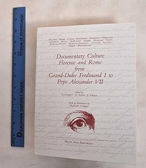 Image du vendeur pour Documentary Culture, Florence and Rome from Grand-Duke Ferdinand I to Pope Alexander VII: Papers from a Colloquium; Villa Spelman Colloquia, Volume 3 mis en vente par Mullen Books, ABAA