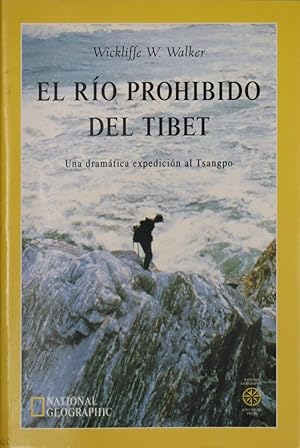 Imagen del vendedor de El ro prohibido del Tibet una dramtica expedicin al Tsangpo a la venta por Librera Alonso Quijano