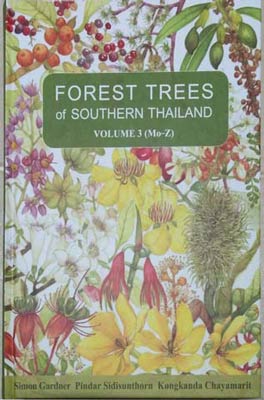 Imagen del vendedor de Forest Trees of Southern Thailand Vol. 3 (Mo-Z) Monimiaceae to Ximeniaceae & Gymnosperms a la venta por SEATE BOOKS