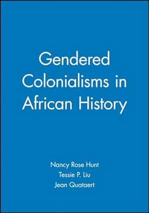 Bild des Verkufers fr Gendered Colonialisms in African History zum Verkauf von GreatBookPrices