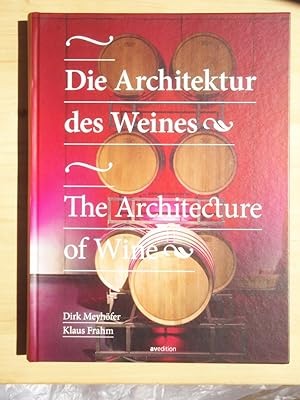 Bild des Verkufers fr Die Architektur des Weines = The architecture of wine zum Verkauf von Versandantiquariat Manuel Weiner
