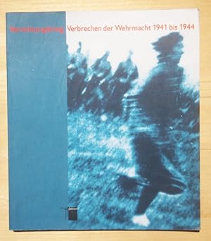 Bild des Verkufers fr Vernichtungskrieg: Verbrechen der Wehrmacht 1941-1944. Ausstellungskatalog zum Verkauf von Versandantiquariat Manuel Weiner