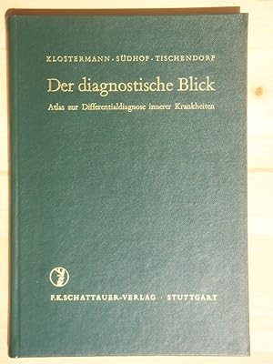 Seller image for Der diagnostische Blick - Atlas zur Differentialdiagnose innerer Krankheiten. for sale by Versandantiquariat Manuel Weiner