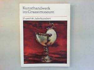 Seller image for Kunsthandwerk im Grassimuseum 17. und 18. Jahrhundert. for sale by Antiquariat Matthias Drummer