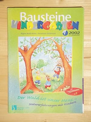 Bausteine Kindergarten - Der Wald ist unser Haus - Naturerfahrungen mit Kindern - Heft 1/2002 (23...