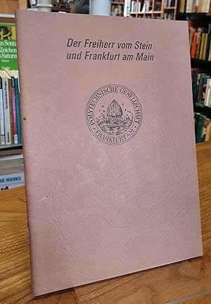 Freiherr vom Stein und Frankfurt am Main, Vortrag gehalten am 9. März 1993 für die polytechnische...