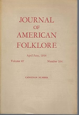 Journal Of American Folklore April- June 1954, Vol 67, No 264 Canadian Number