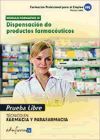 Pruebas Libres para la Obtención del Título de Técnico de Farmacia y Parafarmacia: Dispensación d...
