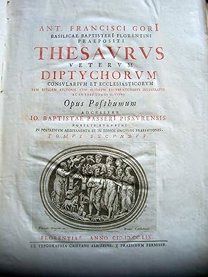 Thesaurus veterum Diptychorum consularium et ecclesiasticorum. Opus posthumum adc. J.B. Passeri. ...