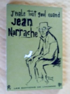 Image du vendeur pour J'parle tout seul quand Jean Narrache mis en vente par Claudine Bouvier