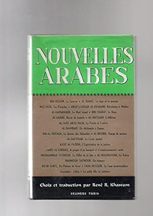 Image du vendeur pour Nouvelles arabes : Choisies et traduites sur le texte arabe par Ren R. Khavam mis en vente par JLG_livres anciens et modernes