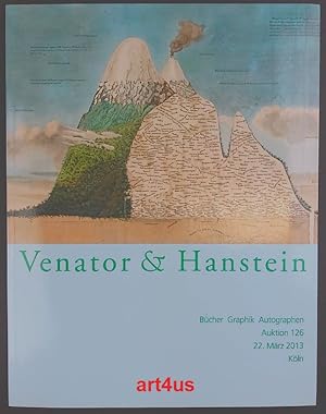 Bild des Verkufers fr Venator & Hanstein Auktion 126 : Bcher ; Graphik ; Autographen 22. Mrz 2013 zum Verkauf von art4us - Antiquariat