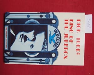 Bild des Verkufers fr Dick Todd : King of the jukebox. zum Verkauf von Versandantiquariat buch-im-speicher