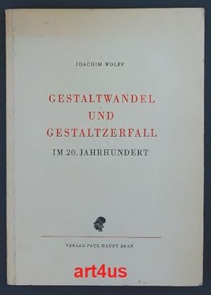 Bild des Verkufers fr Gestaltwandel und Gestaltzerfall im 20. Jahrhundert. zum Verkauf von art4us - Antiquariat