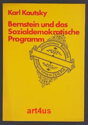 Bild des Verkufers fr Bernstein und das sozialdemokratische Programm : Eine Antikritik. Internationale Bibliothek ; Bd. 97 zum Verkauf von art4us - Antiquariat
