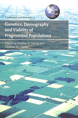 Bild des Verkufers fr Genetics, Demography and Viability of Fragmented Populations: 4 (Conservation Biology, Series Number 4) zum Verkauf von M Godding Books Ltd