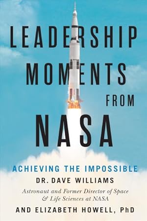 Image du vendeur pour Leadership Moments from NASA : Achieving the Impossible mis en vente par GreatBookPrices