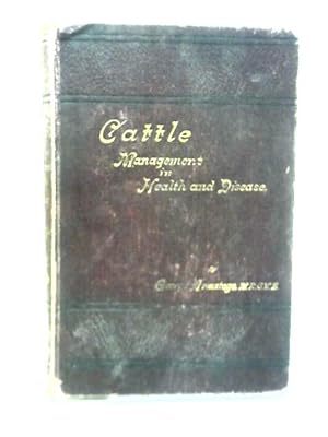 Seller image for Cattle: Their Varieties and Management in Health and Disease for sale by World of Rare Books