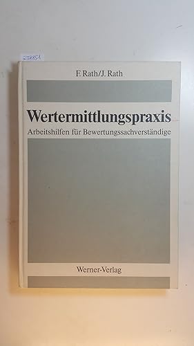 Bild des Verkufers fr Wertermittlungspraxis : Arbeitshilfen fr Bewertungssachverstndige zum Verkauf von Gebrauchtbcherlogistik  H.J. Lauterbach