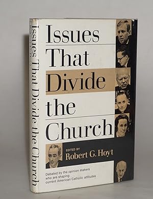 Bild des Verkufers fr Issues That Divide the Church: Debated By the Opinion Makers Who are Shaping Current American Catholic Attitudes zum Verkauf von Blind-Horse-Books (ABAA- FABA)
