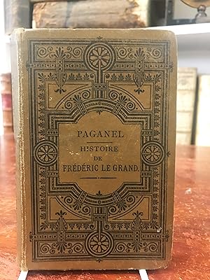 Immagine del venditore per Histoire de Frederic le Grand. (= Bibliothek gediegender und interessanter franzsischer Werk, 27. Bndchen). venduto da Antiquariat Seibold