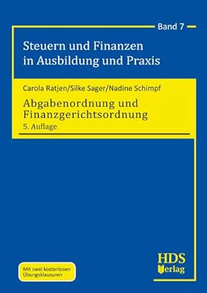 Seller image for Abgabenordnung und Finanzgerichtsordnung : Mit zwei kostenlosen bungsklausuren, Steuern und Finanzen in Ausbildung und Praxis 7 for sale by AHA-BUCH GmbH